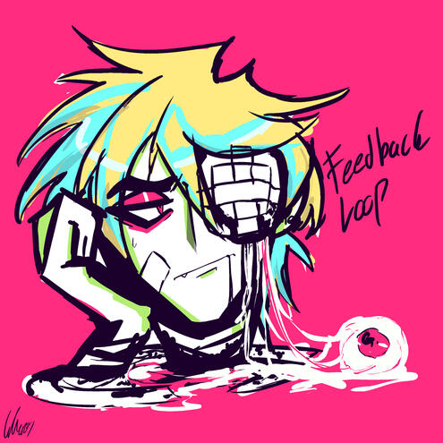 [Feedback Loop]